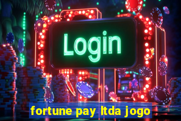 fortune pay ltda jogo