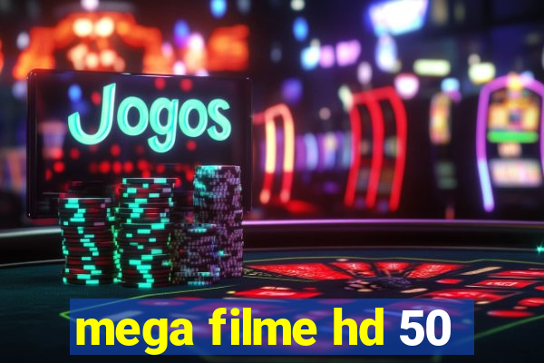 mega filme hd 50