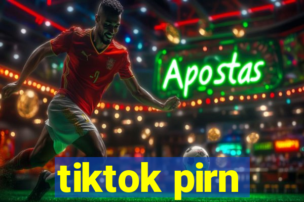 tiktok pirn