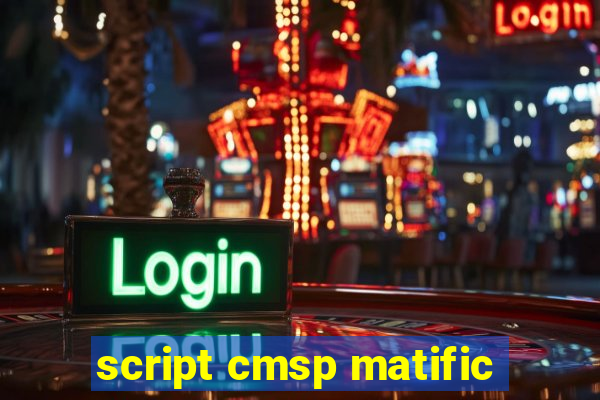 script cmsp matific