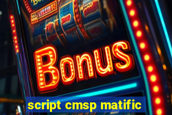 script cmsp matific