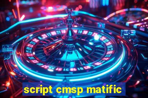 script cmsp matific