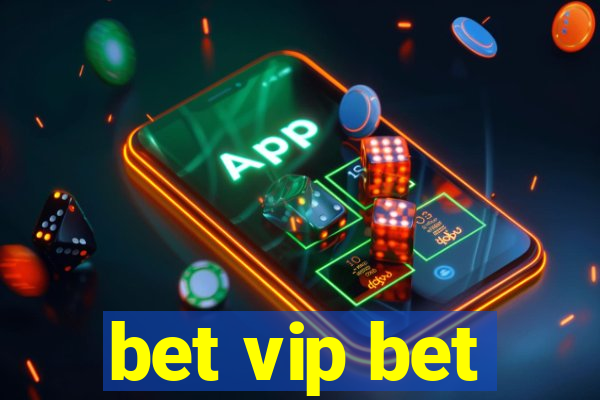 bet vip bet