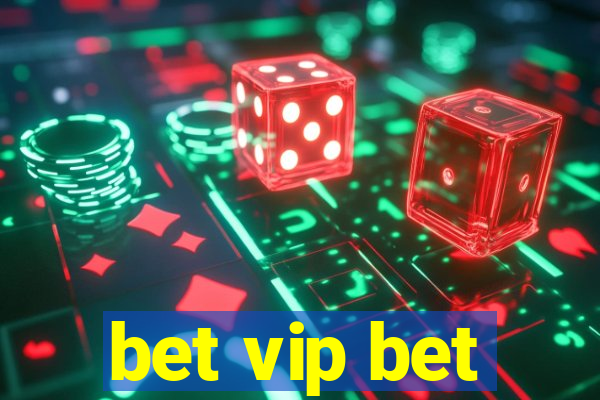 bet vip bet