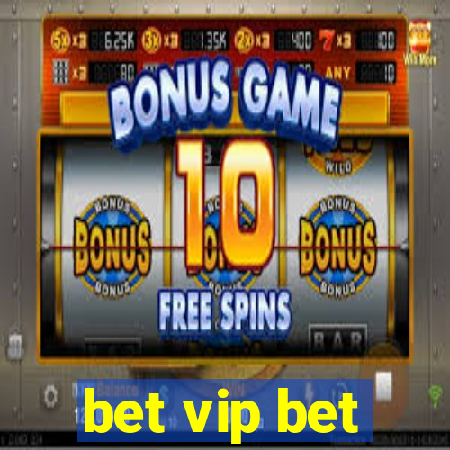 bet vip bet