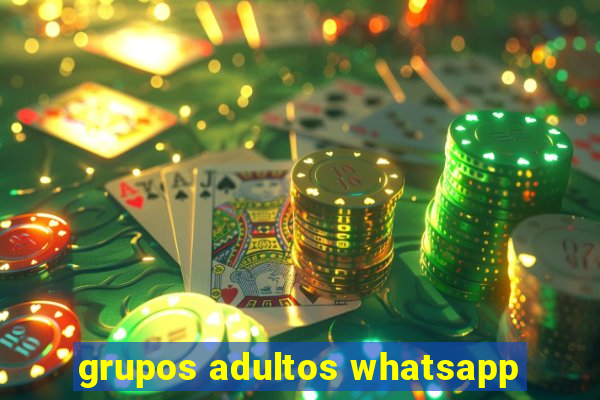 grupos adultos whatsapp