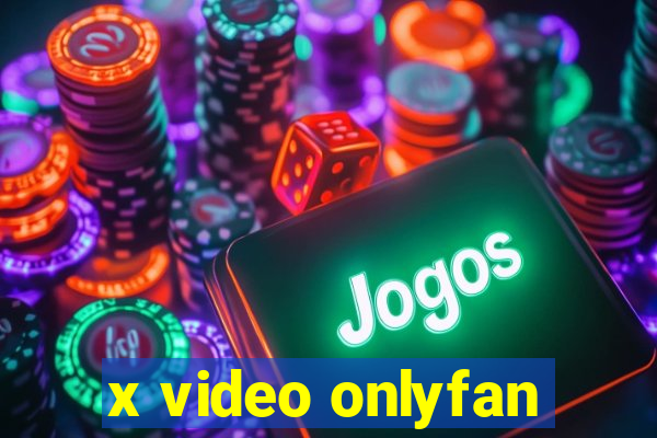 x video onlyfan