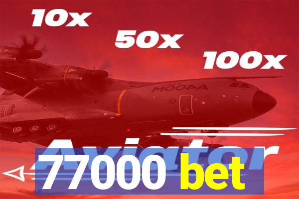 77000 bet