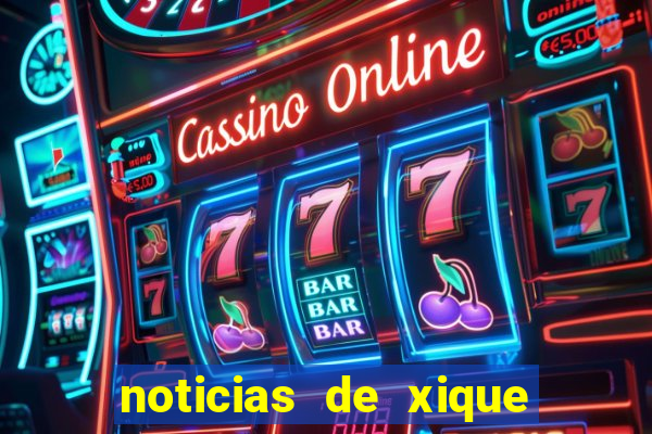 noticias de xique xique bahia