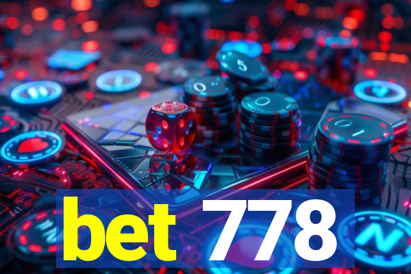 bet 778