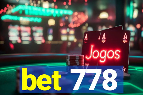 bet 778