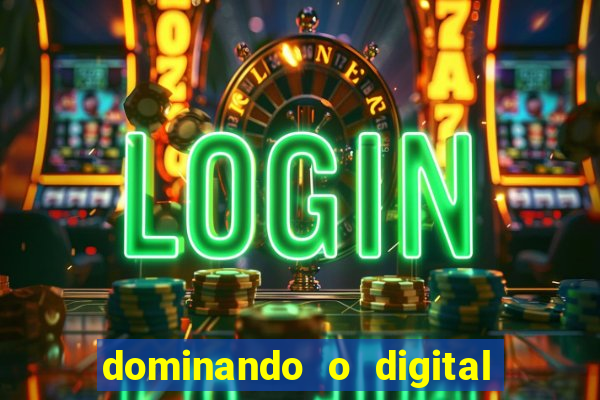 dominando o digital definitivo reclame aqui