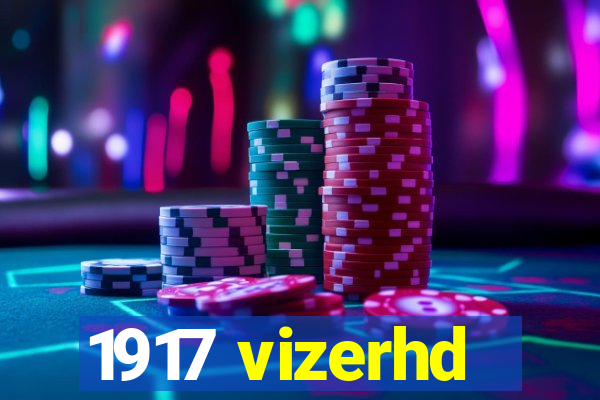 1917 vizerhd