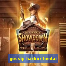 gossip harbor hentai