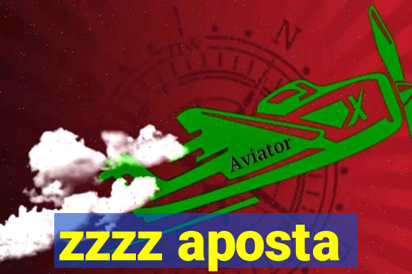 zzzz aposta