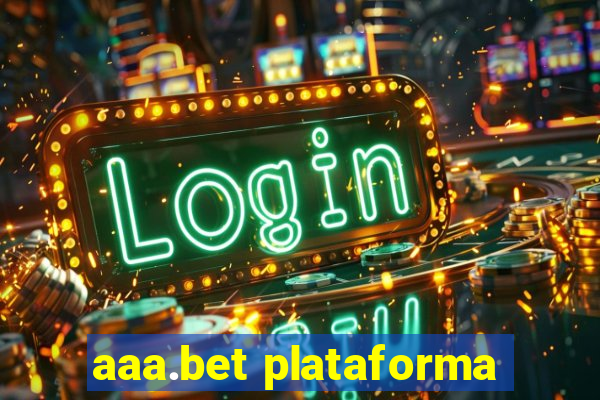 aaa.bet plataforma