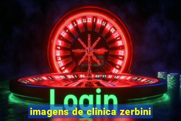 imagens de clinica zerbini