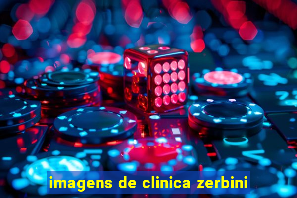 imagens de clinica zerbini