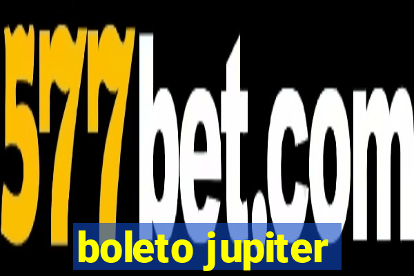 boleto jupiter