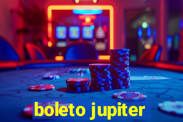 boleto jupiter