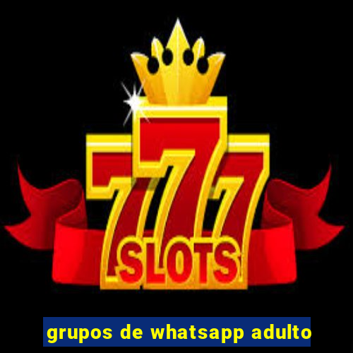 grupos de whatsapp adulto