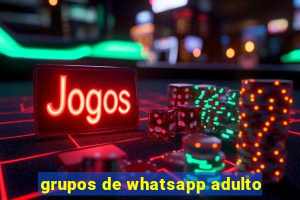 grupos de whatsapp adulto