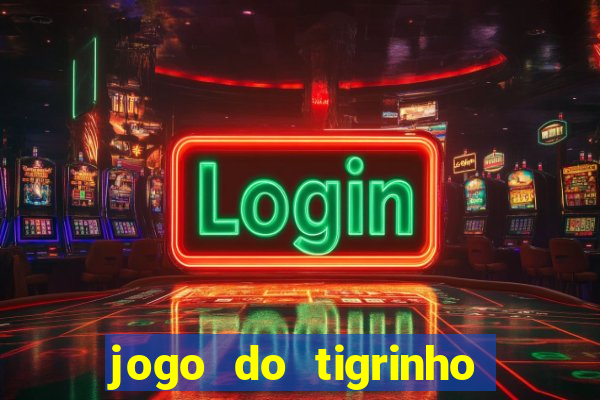 jogo do tigrinho falso para brincar