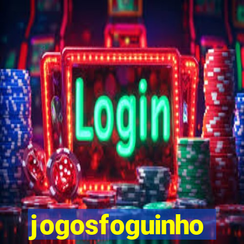 jogosfoguinho