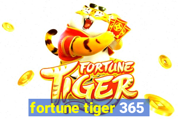 fortune tiger 365