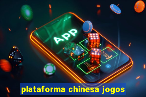 plataforma chinesa jogos