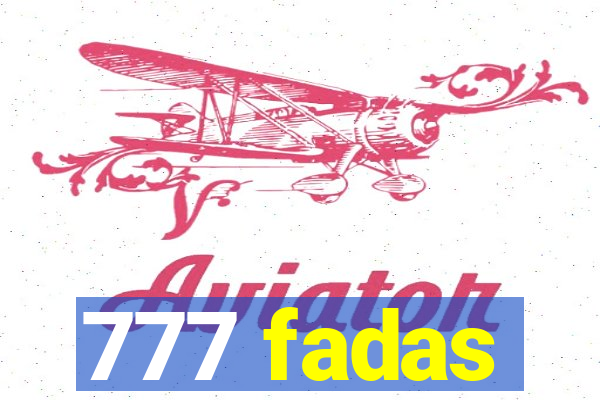 777 fadas