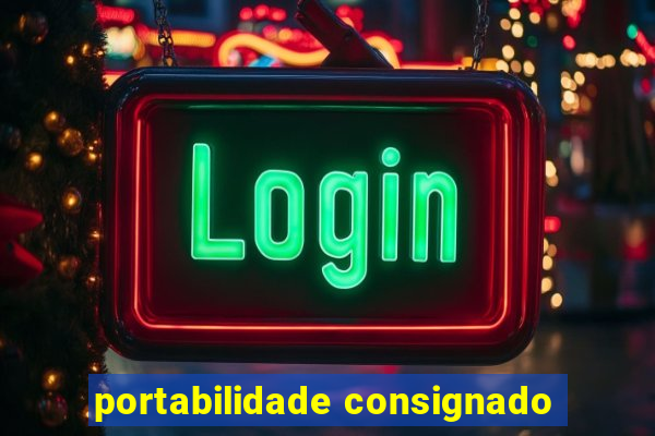 portabilidade consignado