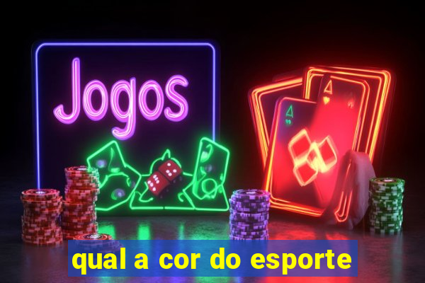 qual a cor do esporte