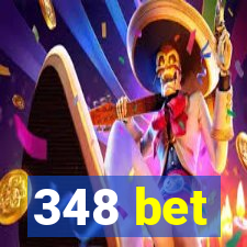 348 bet