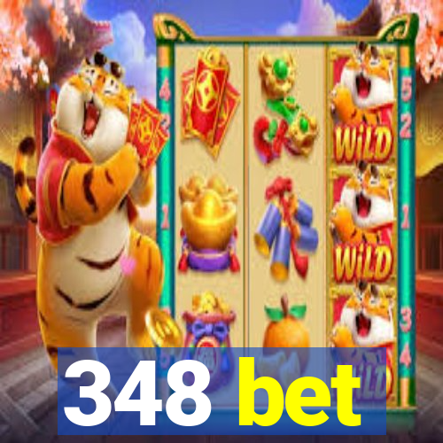 348 bet