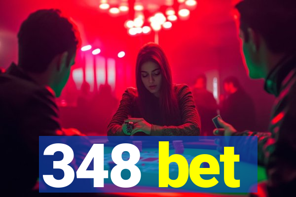 348 bet