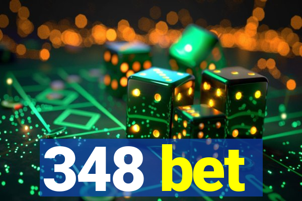 348 bet