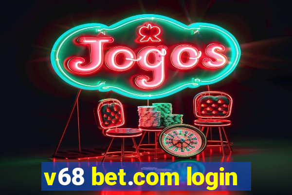 v68 bet.com login