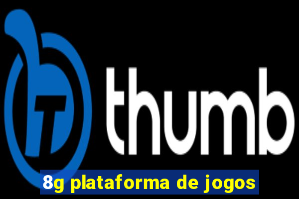 8g plataforma de jogos