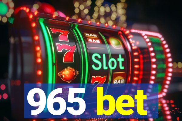 965 bet