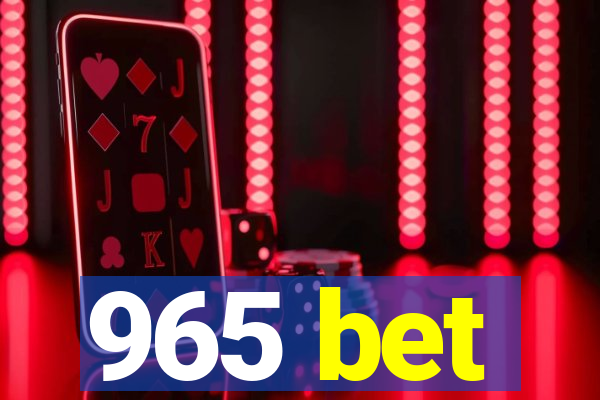 965 bet