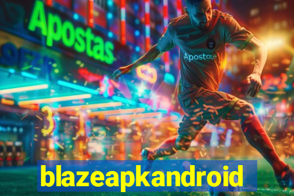 blazeapkandroid