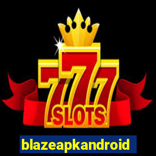 blazeapkandroid