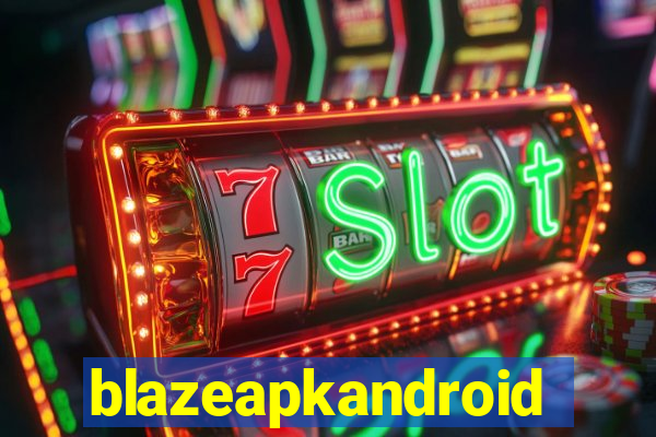 blazeapkandroid