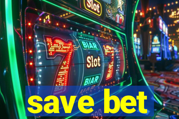 save bet