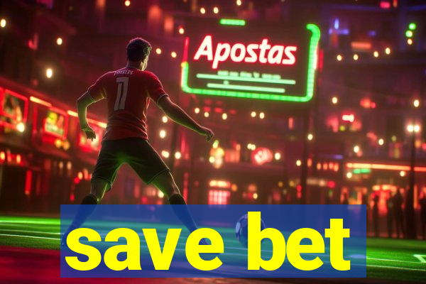 save bet