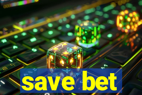 save bet