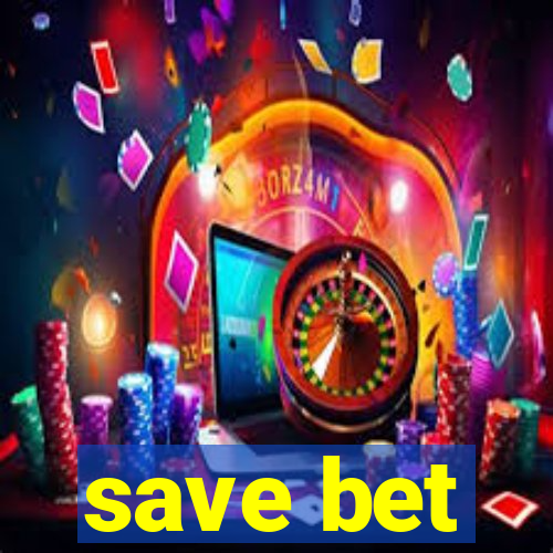 save bet