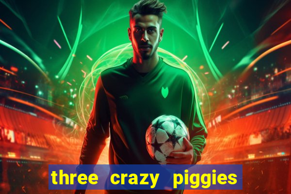 three crazy piggies onde jogar