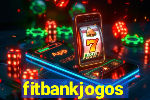 fitbankjogos